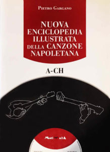 Nuova Enciclopedia Illustrata della Canzone Napoletana - Volume 1 - A-CH